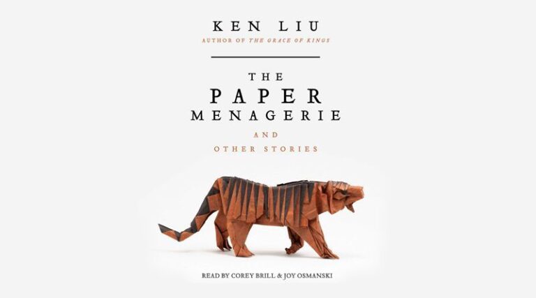 The Paper Menagerie and Other Stories de Ken Liu o el universo contra la ironía